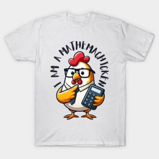 Mathematician as a Mathemachicken Humor T-Shirt